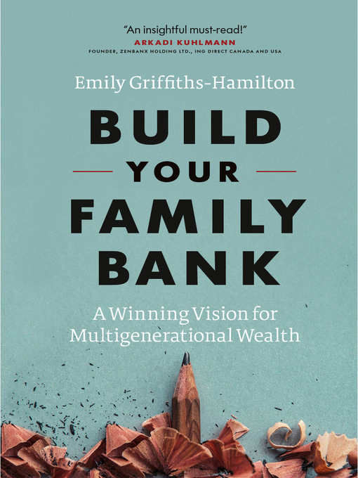 Title details for Build Your Family Bank by Emily  Griffiths-Hamilton - Available